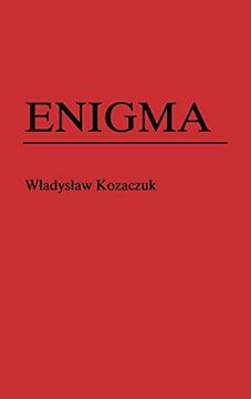 portada Enigma: How the German Machine Cipher was Broken, and how it was Read by the Allies in World war two (Foreign Intelligence Book) (en Inglés)