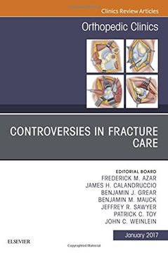 portada Controversies in Fracture Care, An Issue of Orthopedic Clinics, 1e (The Clinics: Orthopedics)