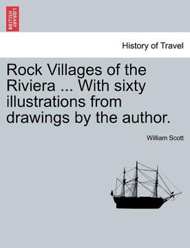 portada rock villages of the riviera ... with sixty illustrations from drawings by the author. (en Inglés)