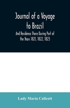 portada Journal of a Voyage to Brazil And Residence There During Part of the Years 1821, 1822, 1823 (en Inglés)