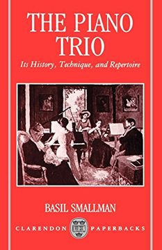 portada The Piano Trio: Its History, Technique, and Repertoire (Clarendon Paperbacks) (en Inglés)