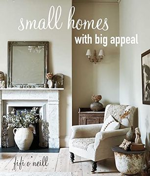 portada Small Homes, big Appeal: The art of Creating a Cozy, Compact Home (in English)