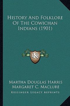 portada history and folklore of the cowichan indians (1901) (in English)