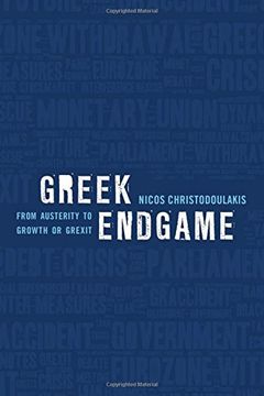 portada Greek Endgame: From Austerity to Growth or Grexit?