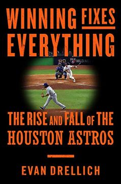 portada Winning Fixes Everything: The Rise and Fall of the Houston Astros (en Inglés)