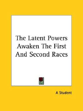 portada the latent powers awaken the first and second races (en Inglés)