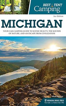 portada Best Tent Camping: Michigan: Your Car-Camping Guide to Scenic Beauty, the Sounds of Nature, and an Escape From Civilization