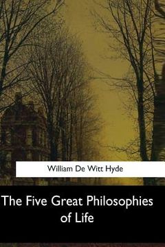 portada The Five Great Philosophies of Life (en Inglés)