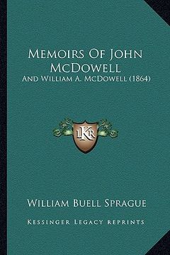 portada memoirs of john mcdowell: and william a. mcdowell (1864) (in English)