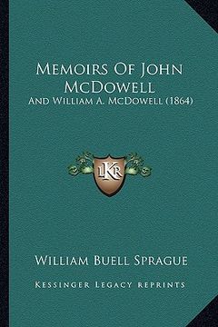 portada memoirs of john mcdowell: and william a. mcdowell (1864) (en Inglés)