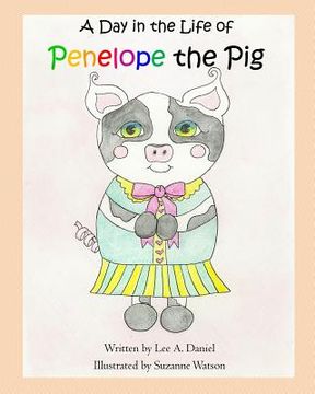 portada A Day in the Life of Penelope the Pig (en Inglés)
