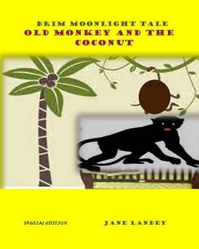 portada Old Monkey and the Coconut: Brim Moonlight Tale