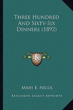 portada three hundred and sixty-six dinners (1892) (in English)