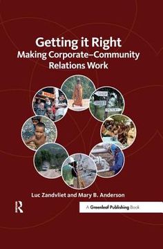 portada Getting it Right: Making Corporate-Community Relations Work (en Inglés)
