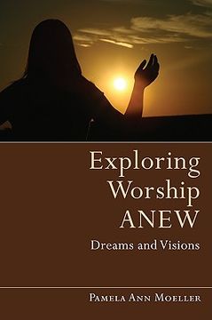 portada exploring worship anew: dreams and visions (en Inglés)