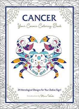 portada Cancer: Your Cosmic Coloring Book: 24 Astrological Designs for Your Zodiac Sign! 