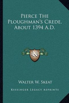 portada pierce the ploughman's crede, about 1394 a.d. (en Inglés)
