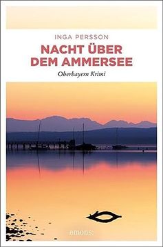 portada Nacht Über dem Ammersee: Oberbayern Krimi (en Alemán)
