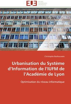 portada Urbanisation Du Systeme D'Information de L'Iufm de L'Academie de Lyon