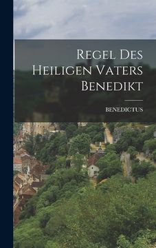 portada Regel des Heiligen Vaters Benedikt (en Alemán)