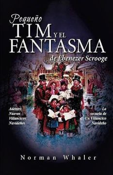 portada Pequeño Tim y el Fantasma de Ebenezer Scrooge: La secuela de Un Villancico Navideño