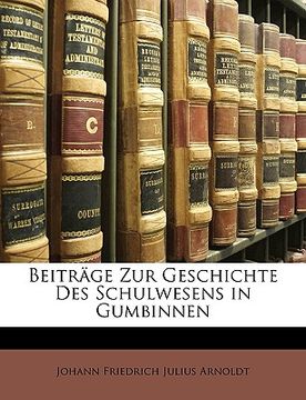 portada Beitrage Zur Geschichte Des Schulwesens in Gumbinnen. (in German)