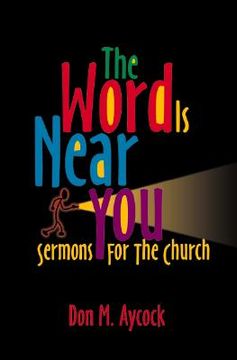 portada the word is near you: sermons for the church