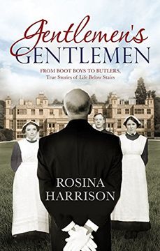 portada Gentlemen's Gentlemen: From Boot Boys to Butlers, True Stories of Life Below Stairs