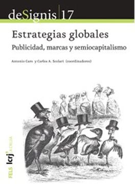 portada 17. Designis Estrategias Globales. Publicidad Marcas y Semiocapitalismo (in Spanish)
