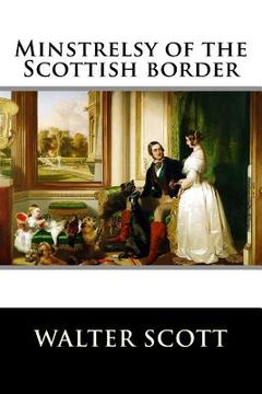 portada Minstrelsy of the Scottish border (en Inglés)