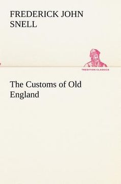 portada the customs of old england (en Inglés)