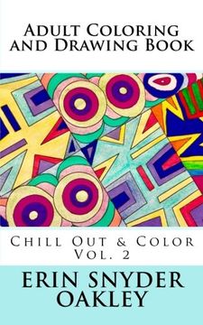 portada Adult Coloring  and Drawing Book: Chill Out and Color Vol. 2: Volume 2