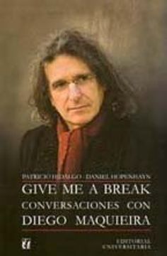 portada Give me a Break, Conversaciones con Diego Maqiueir