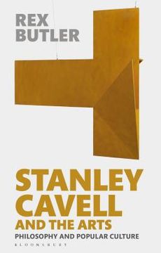 portada Stanley Cavell and the Arts: Philosophy and Popular Culture