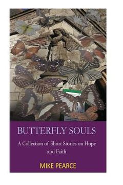 portada Butterfly Souls: A Collection of Short Stories on Hope and Faith (en Inglés)