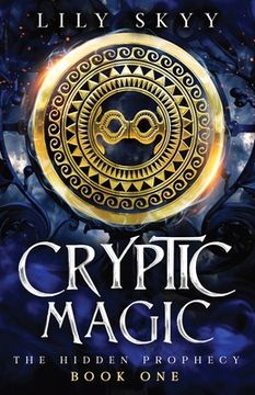 portada Cryptic Magic: The Hidden Prophecy Book 1 (en Inglés)