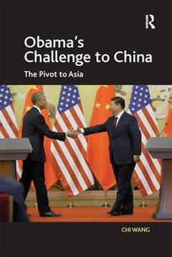 portada Obama's Challenge to China: The Pivot to Asia (en Inglés)