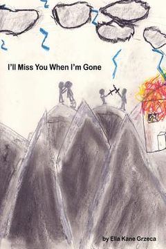 portada I'll Miss You When I'm Gone (en Inglés)