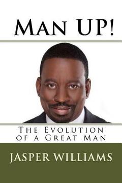 portada Man Up!: The Evolution of a Great Man (en Inglés)