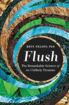 portada Flush: The Remarkable Science of an Unlikely Treasure (en Inglés)