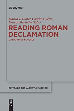 portada Reading Roman Declamation - Calpurnius Flaccus: 348 (Beitrage zur Altertumskunde, 348) (en Inglés)