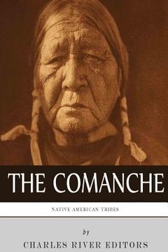 portada Native American Tribes: The History and Culture of the Comanche (in English)