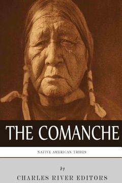 portada Native American Tribes: The History and Culture of the Comanche (en Inglés)