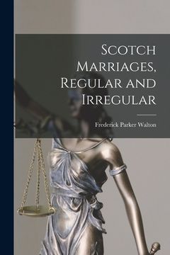 portada Scotch Marriages, Regular and Irregular [microform] (en Inglés)