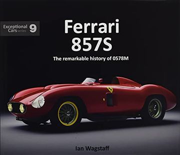 portada Ferrari 857s: The Remarkable History of 0578m (en Inglés)