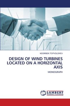 portada Design of Wind Turbines Located on a Horizontal Axis (in English)