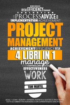 portada Project Management: 4 Libri in 1, Agile + Lean + Scrum + Kanban. Pianifica, Gestisci e Raggiungi tutti Gli obbiettivi Aziendali con Consis (en Italiano)
