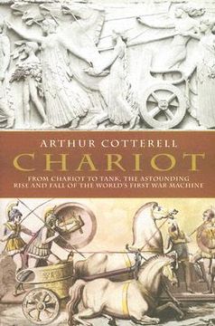 portada Chariot: The Astounding Rise and Fall of the World's First War Machine (in English)