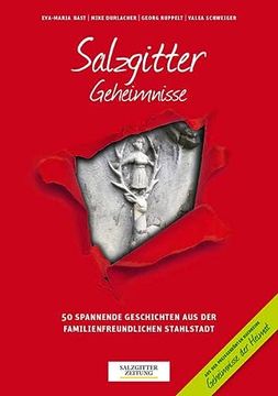portada Salzgitter Geheimnisse: 50 Spannende Geschichten aus der Familienfreundlichen Stahlstadt (Geheimnisse der Heimat / 50 Spannende Geschichten) (en Alemán)