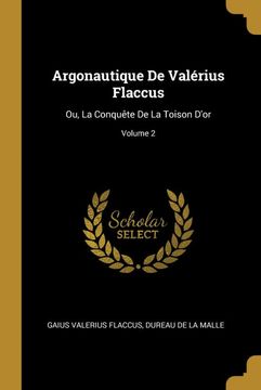 portada Argonautique de Valérius Flaccus: Ou, la Conquête de la Toison D'or; Volume 2 (en Francés)